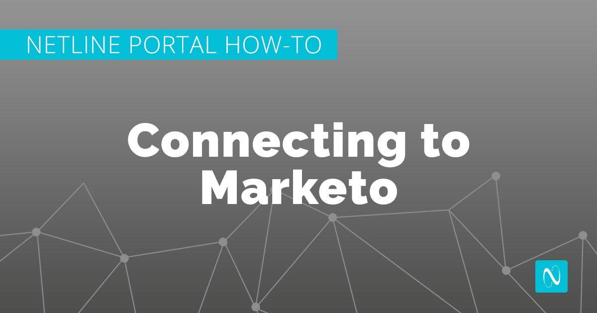 NetLine Portal How To: Connecting to Marketo