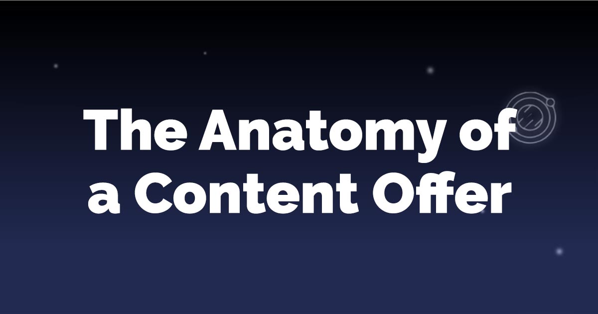 The Anatomy of a Content Offer