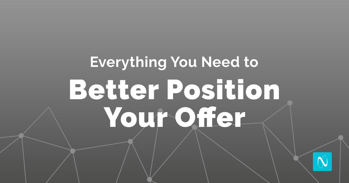 Everything You Need to Better Position Your Offer