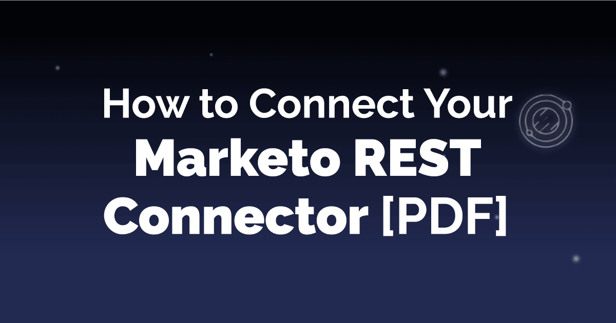 How to Connect Your Marketo REST Connector [PDF]