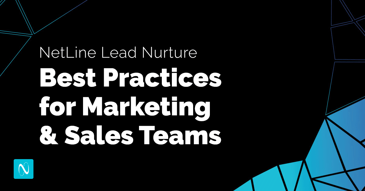 NetLine Lead Nurture Best Practices for Marketing & Sales Teams