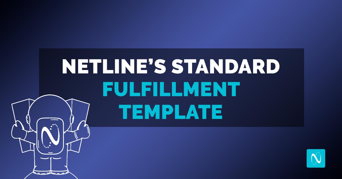 NetLine’s Standard Fulfillment Template