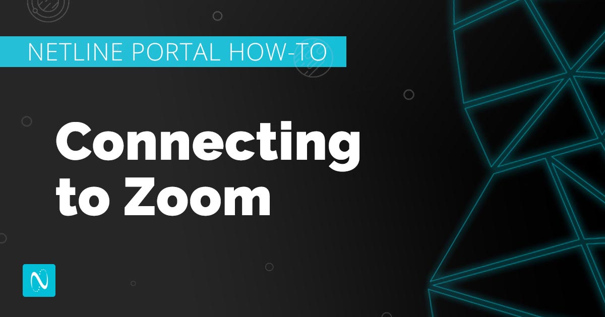 NetLine Portal How To: Connecting to Zoom