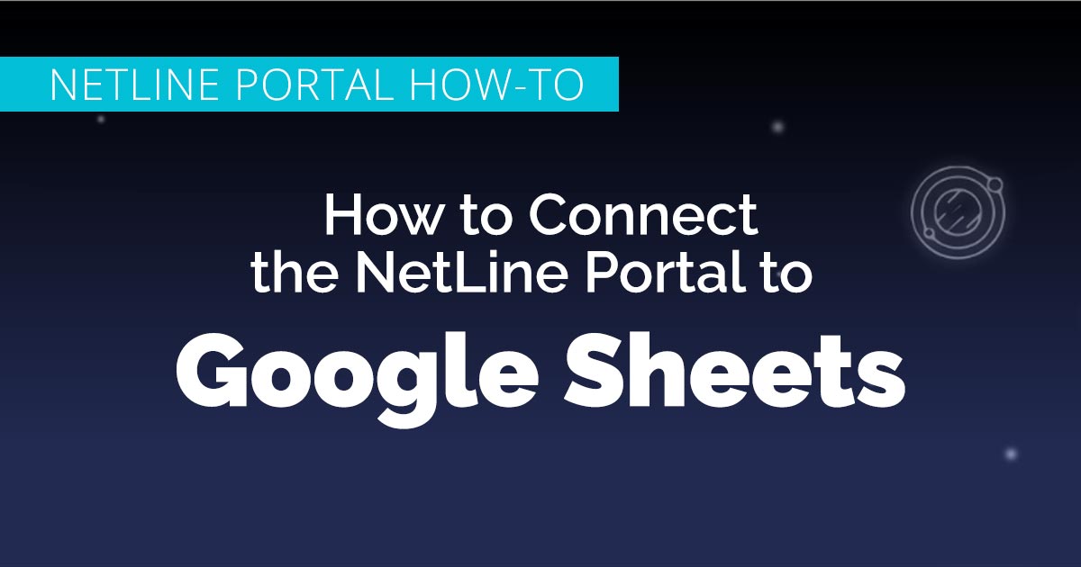 How to Connect the NetLine Portal to Google Sheets
