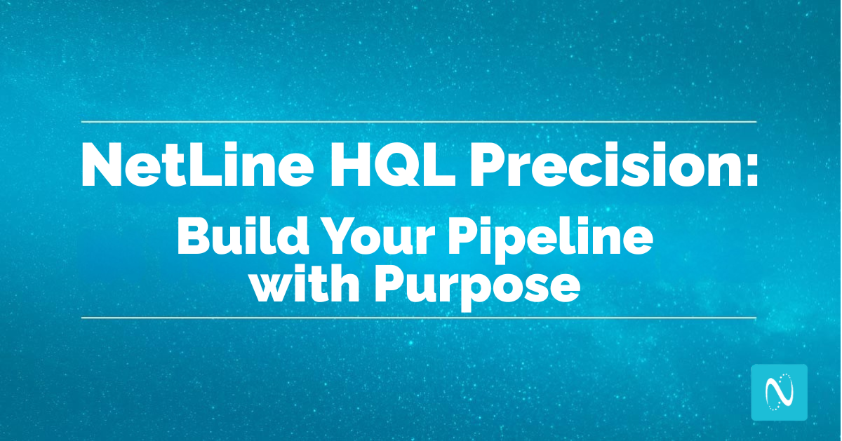 NetLine HQL Precision: Build Your Pipeline with Purpose 